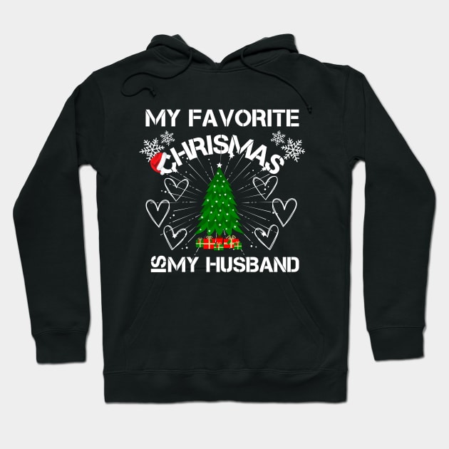 My Favorite CHRISMAS Is My Husband Hoodie by click2print